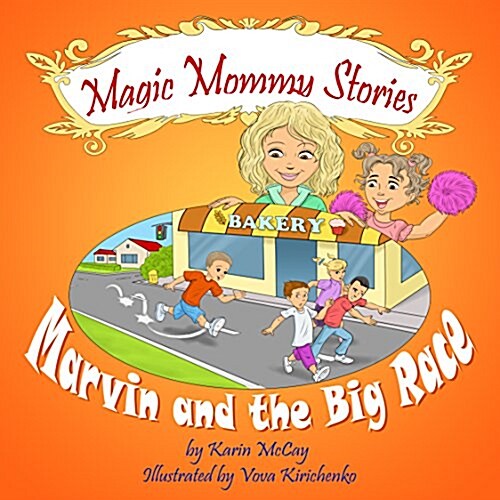 Marvin and the Big Race: Magic Mommy stories (Hardcover)