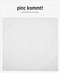 Pinc Kommt!: Rupprecht Geiger (Paperback)