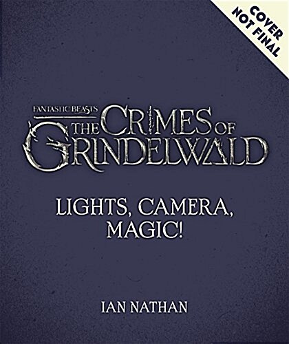 [중고] Lights, Camera, Magic!: The Making of Fantastic Beasts: The Crimes of Grindelwald (Hardcover, 미국판)
