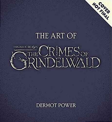 [중고] The Art of Fantastic Beasts: The Crimes of Grindelwald (Hardcover, 미국판)