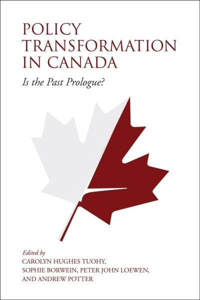 Policy Transformation in Canada: Is the Past Prologue? (Paperback)