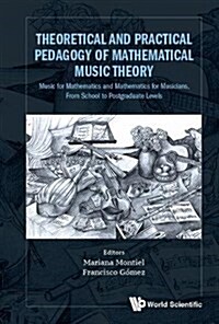 Theoretical & Practical Pedagogy Mathematical Music Theory (Hardcover)