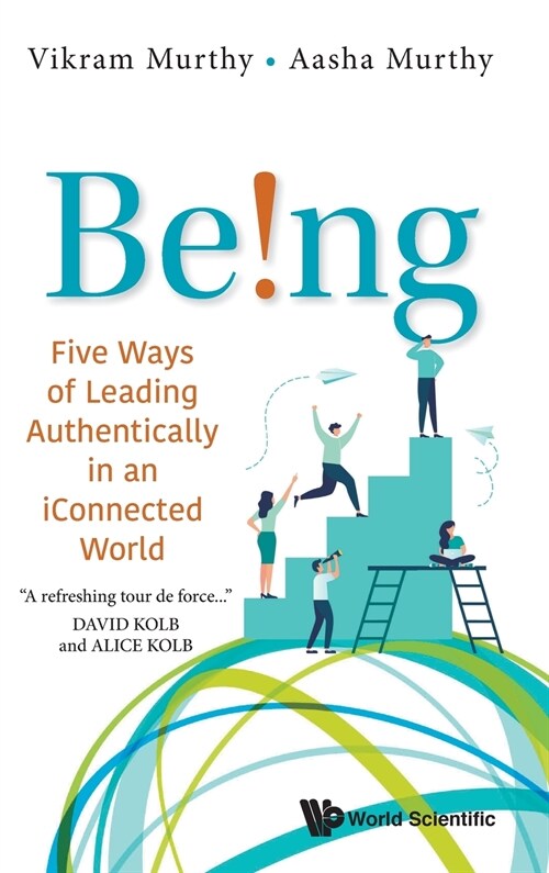 Being! Five Ways of Leading Authentically in Iconnect World (Hardcover)