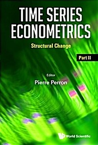 Time Series Econometrics - Volume 2: Structural Change (Hardcover)