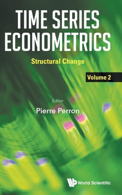 Time Series Econometrics - Volume 2: Structural Change (Hardcover)