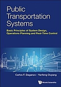 Public Transportation Systems: Principles of System Design, Operations Planning and Real-Time Control (Hardcover)