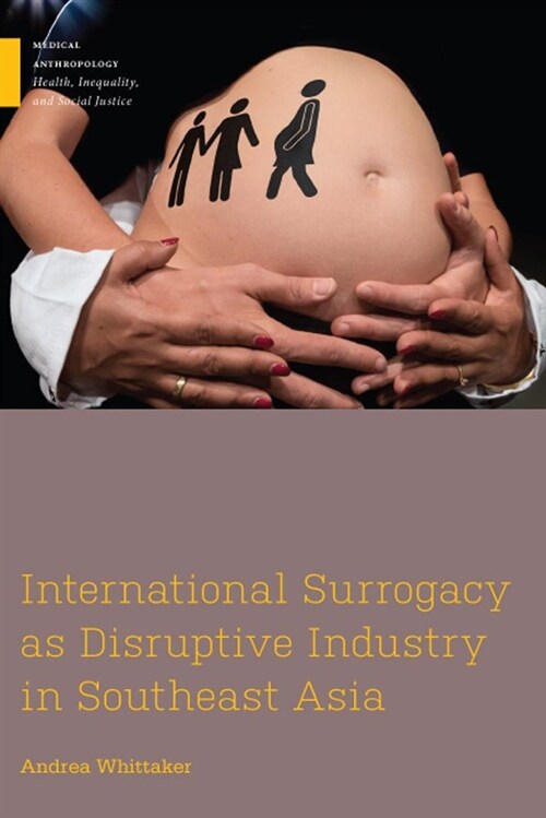 International Surrogacy As Disruptive Industry in Southeast Asia (Hardcover)