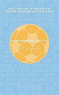 Manchester City: Stats, Facts and Moments (Paperback)