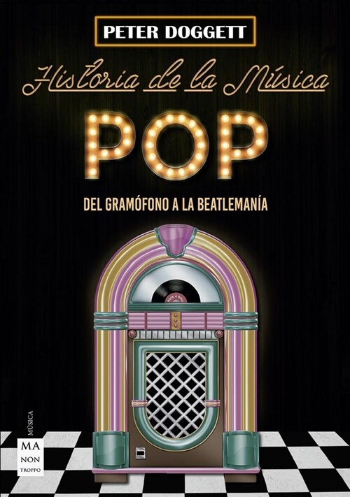 Historia de la M?ica Pop: del Gram?ono a la Beatleman? (Paperback)