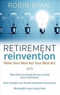 Retirement Reinvention: Make Your Next ACT Your Best ACT (Library Binding)
