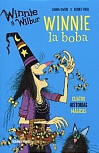 Winnie Y Wilbur. Winnie La Boba (Cuatro Historias M?icas) (Hardcover, 3, Third Edition)