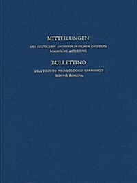 Mitteilungen Des Deutschen Archaologischen Instituts, Romische Abteilung (Band 123, 2017) (Hardcover)
