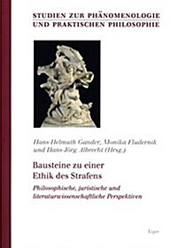 Bausteine Zu Einer Ethik Des Strafens: Philosophische, Juristische Und Literaturwissenschaftliche Perspektiven (Paperback)