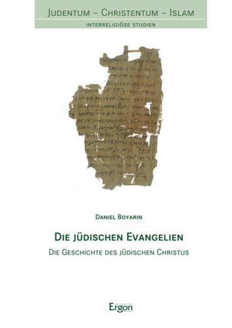Die Judischen Evangelien: Die Geschichte Des Judischen Christus (Hardcover)