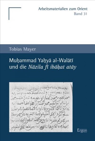Muhammad Yahya Al-walati Und Die Nazila Fi Ibahat Atay (Paperback)