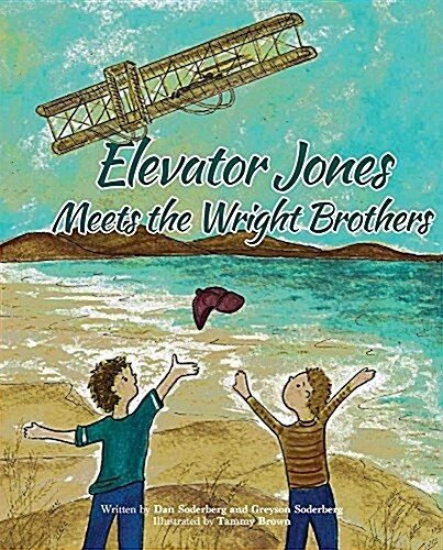 Elevator Jones Meets the Wright Brothers (Paperback)