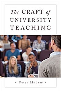The Craft of University Teaching (Hardcover)