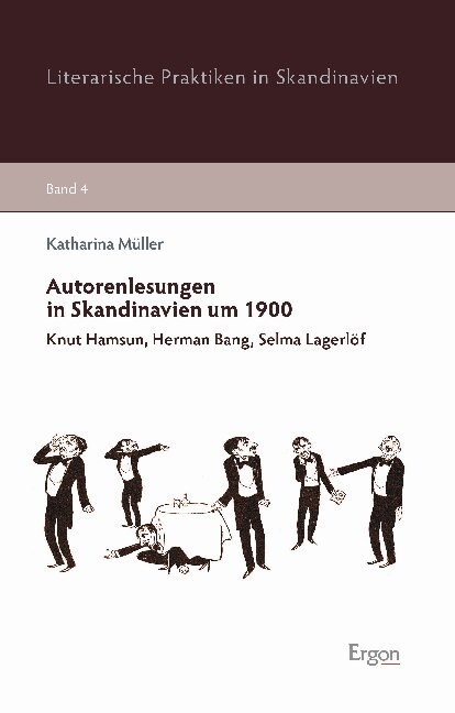 Autorenlesungen in Skandinavien Um 1900: Knut Hamsun, Herman Bang, Selma Lagerlof (Paperback)