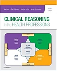 Clinical Reasoning in the Health Professions (Paperback, 4 ed)