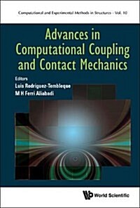 Advances In Computational Coupling And Contact Mechanics (Hardcover)