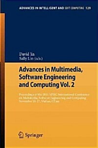 Advances in Multimedia, Software Engineering and Computing Vol.2: Proceedings of the 2011 Mesc International Conference on Multimedia, Software Engine (Paperback, 2012)