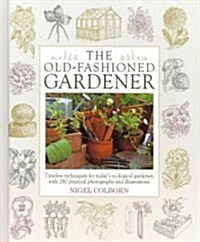 Old Fashioned Gardener (Hardcover)