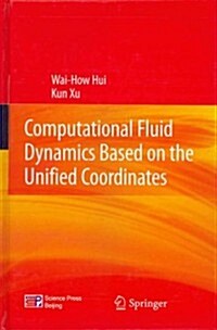 Computational Fluid Dynamics Based on the Unified Coordinates (Hardcover)