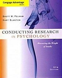 Cengage Advantage Books: Conducting Research in Psychology: Measuring the Weight of Smoke (Paperback, 4, Revised)
