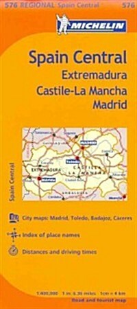 Michelin Spain: Central, Extremadura, Castilla-La Mancha, Madrid Map 576 (Folded, 10)