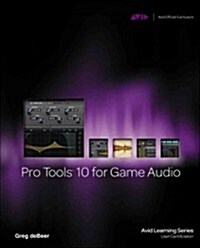Pro Tools 10 for Game Audio [With CDROM] (Paperback)