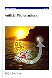Artificial Photosynthesis : Faraday Discussions No 155 (Hardcover)