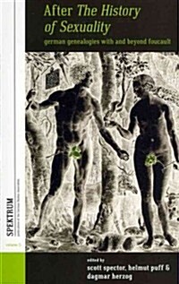 After The History of Sexuality : German Genealogies with and Beyond Foucault (Hardcover)