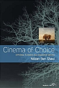 Cinema of Choice : Optional Thinking and Narrative Movies (Hardcover)