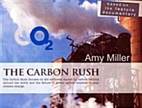 The Carbon Rush: The Truth Behind the Carbon Market Smokescreen (Paperback)