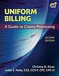 Uniform Billing: A Guide to Claims Processing (Spiral, 2, Revised)
