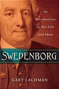 Swedenborg: An Introduction to His Life and Ideas (Paperback)