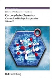 Carbohydrate Chemistry : Volume 37 (Hardcover)