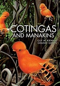 Cotingas and Manakins (Hardcover, Reprint)