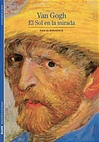 Van Gogh: El Sol en la Mirada (Paperback)