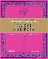 Taichi Mariposa: Salud, Energ? Y Tranquilidad (Paperback)