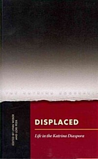 Displaced: Life in the Katrina Diaspora (Paperback)