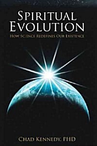 Spiritual Evolution: How Science Redefines Our Existence (Hardcover)