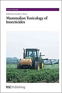 Mammalian Toxicology of Insecticides (Hardcover)