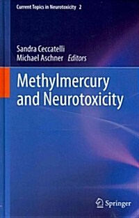 Methylmercury and Neurotoxicity (Hardcover, 2012)