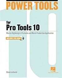 Power Tools for Pro Tools 10 (Paperback)