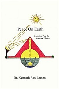 Peace on Earth: A Mystical Path to Free Agency (Hardcover)