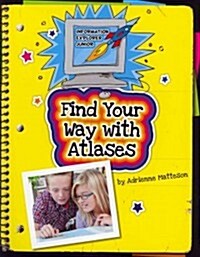 Find Your Way With Atlases (Paperback)