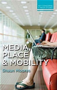 Media, Place and Mobility (Paperback)