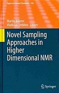 Novel Sampling Approaches in Higher Dimensional NMR (Hardcover, 2012)