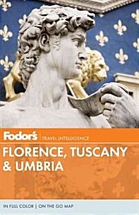 Fodors Florence and Tuscany: With Assisi and the Best of Umbria [With Map] (Paperback, 11)